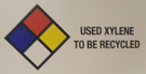 Label - "Used Xylene To Be Recycled"